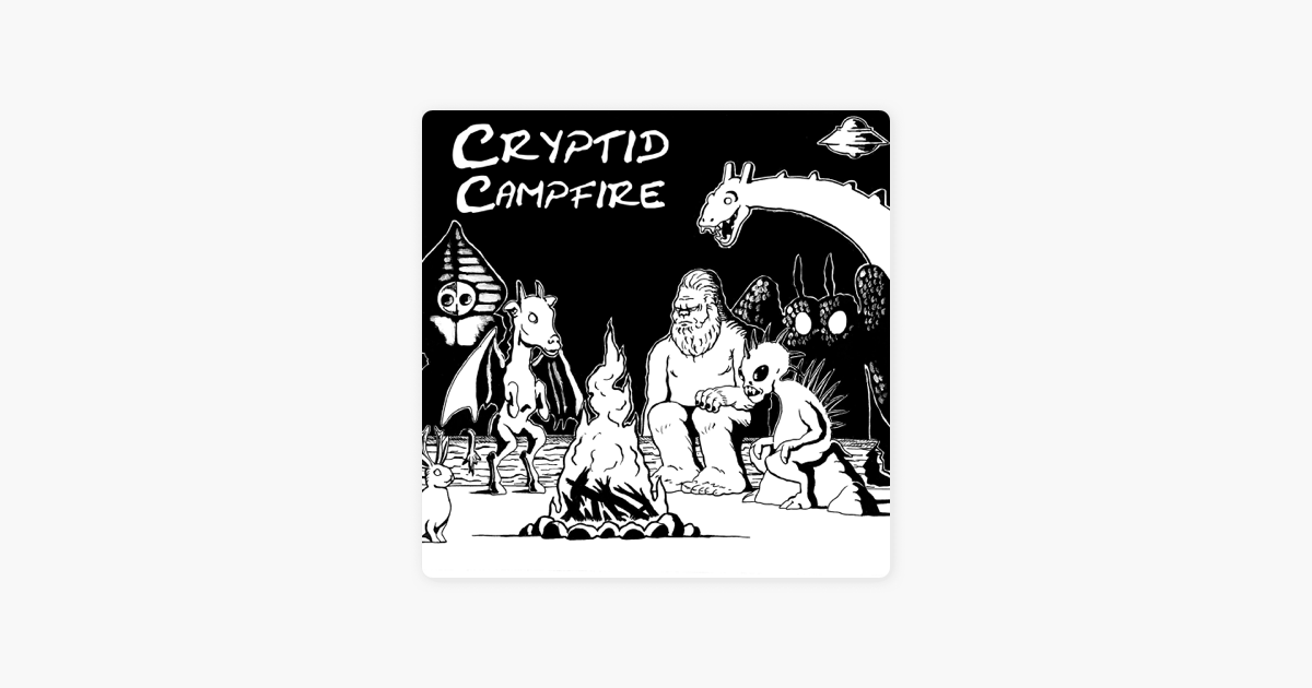 ‎Cryptid Campfire on Apple Podcasts