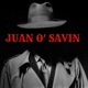 The Juan O’ Savin Podcast 