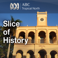 A Slice of History for Mackay/Whitsunday podcast