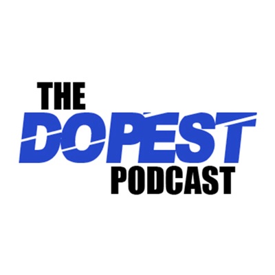 The Dopest Podcast
