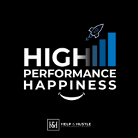 High Performance Happiness Intro Episode with Brian Sharp