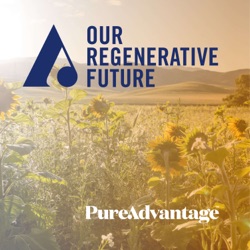 Ep 12: Series Finale - Towards a Regenerative Future