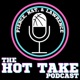 The Hot Take Podcast
