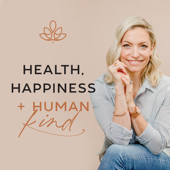 Health, Happiness & Human Kind - Steph Lowe