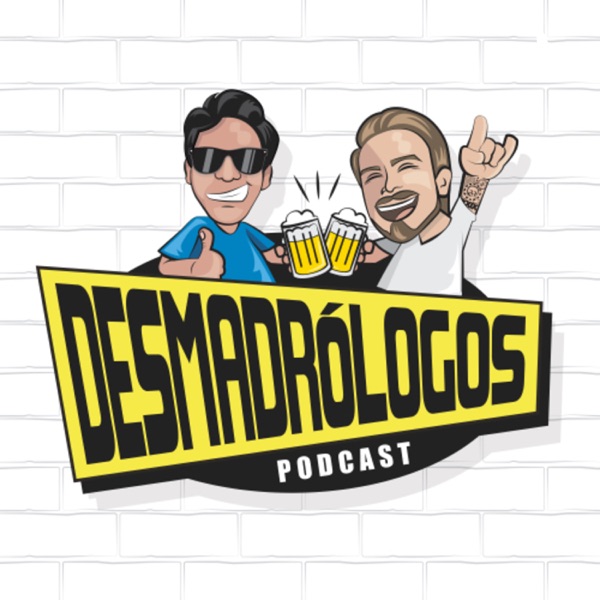 Desmadrólogos Podcast