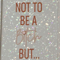 Not To Be A Bitch, But... podcast