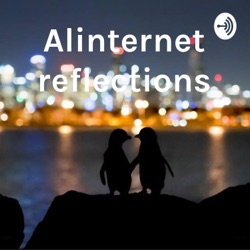 Alinternet reflections