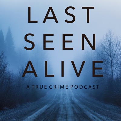 Last Seen Alive Last Seen Alive