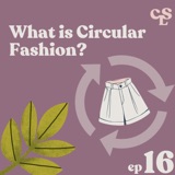 16) What is Circular Fashion?