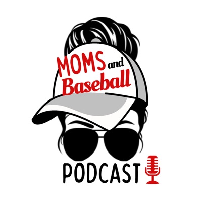 Moms and Baseball Moms and Baseball