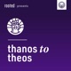 Thanos to Theos