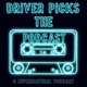 Driver Picks The Podcast
