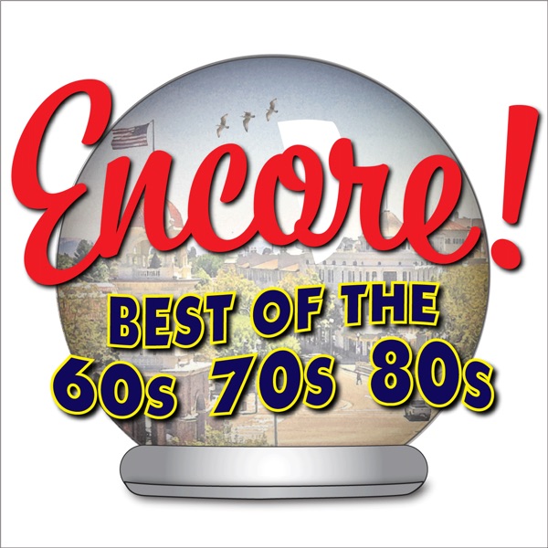 The Encore Show - Best of the 60s, 70s, and 80s Image