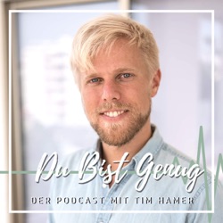 Du Bist Genug - der Podcast