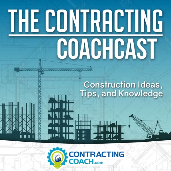 The Contracting Coachcast: Construction Business Improvement