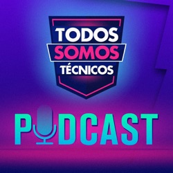 Todos Somos Técnicos: TST PODCAST