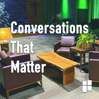 Conversations That Matter