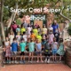 Super Cool Super School: Learning with Second Grade