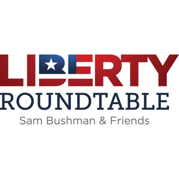 Liberty Roundtable Podcast Artwork