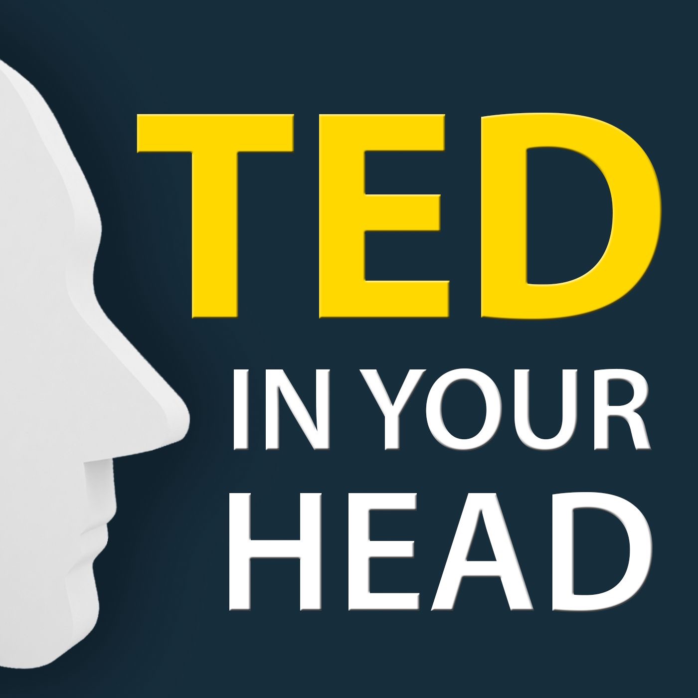 Ted подкасты. Your head. In your head in your head.