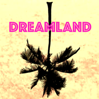 Dreamland podcast