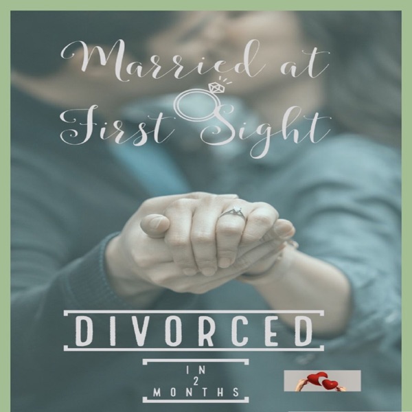 Married at First Sight Divorced in Two Months Artwork
