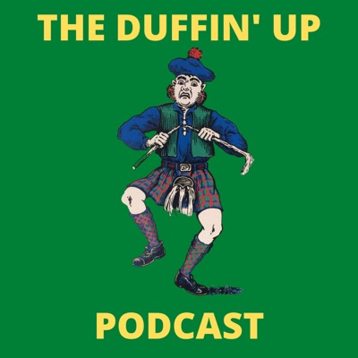 The Duffin' Up Podcast The Duffin' Up Podcast