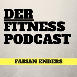 Der Fitness Podcast - Fabian Enders