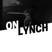 ON LYNCH | A DAVID LYNCH PODCAST - McKenzie Wilkes
