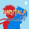 NaruTalk: The Naruto ShipPodcast - Liam English