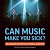 Can Music Make You Sick? Measuring the Price of Musical Ambition– Sally Anne Gross & George Musgrave