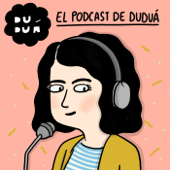 El podcast de Duduá - Dudua