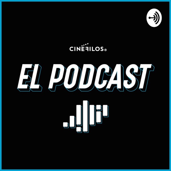 Cinéfilos Podcast