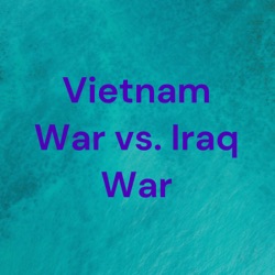  Vietnam War vs. Iraq War