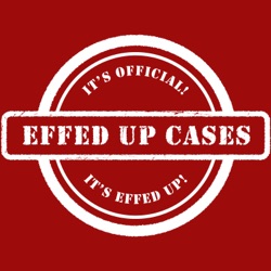 Effed Up Cases