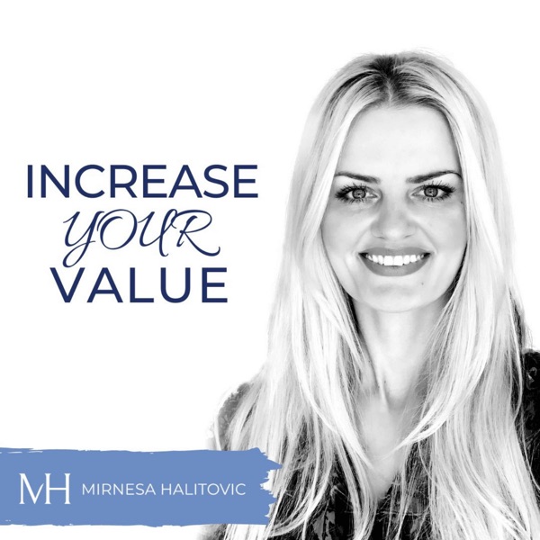 Increase Your Value mit Mirnesa Halitovic