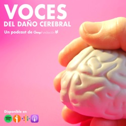 VOCES DEL DAÑO CEREBRAL. Capítulo 18 – Alimentación y DCA