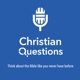 Christian Questions Bible Podcast