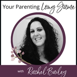 Your Parenting Long Game