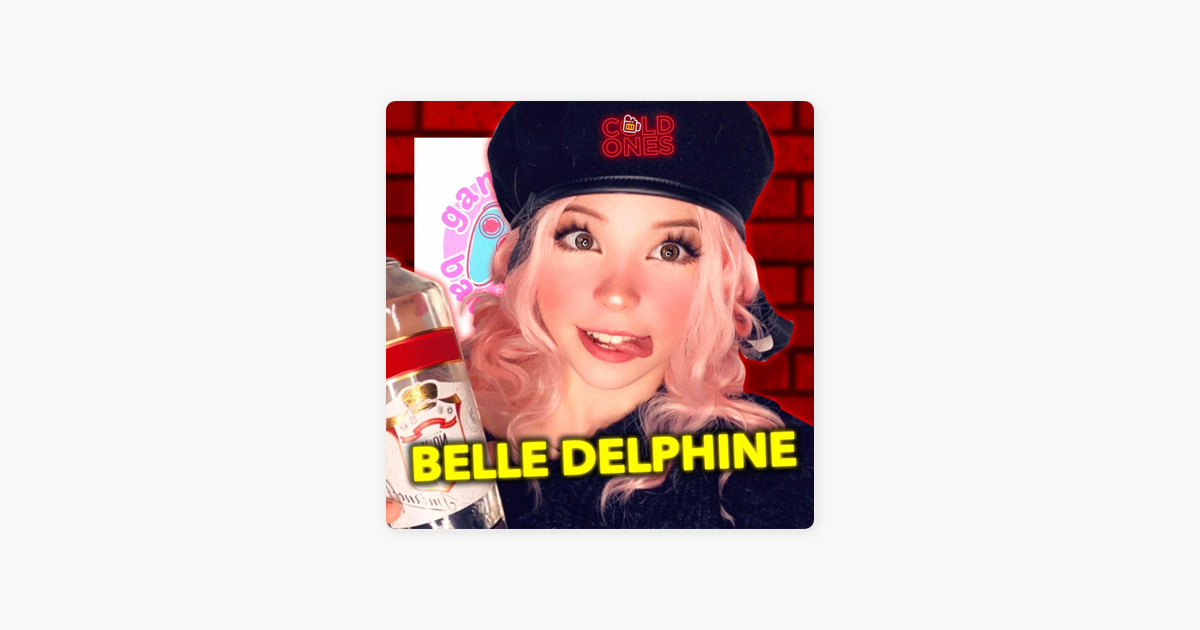 Ones belle delphine cold Here's Why