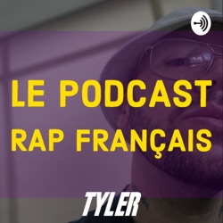 Tyler Le Média | Podcast rap français