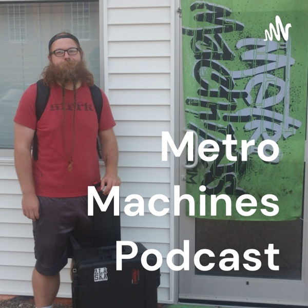 Metro Machines Podcast Artwork
