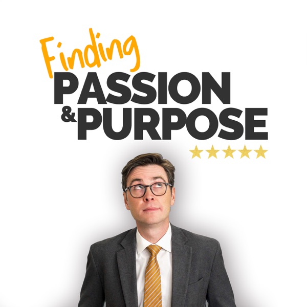 Finding Passion And Purpose