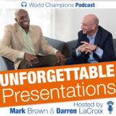 Unforgettable Presentations - Darren LaCroix, Mark Brown