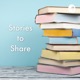 Stories to Share