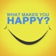 What Makes You Happy