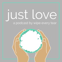 Welcome to the Just Love Podcast