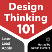 Design Thinking 101 - Dawan Stanford