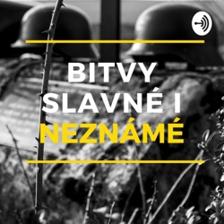 Bitvy slavné i neznámé