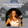 Pain-Free Fitness: The Podcast artwork